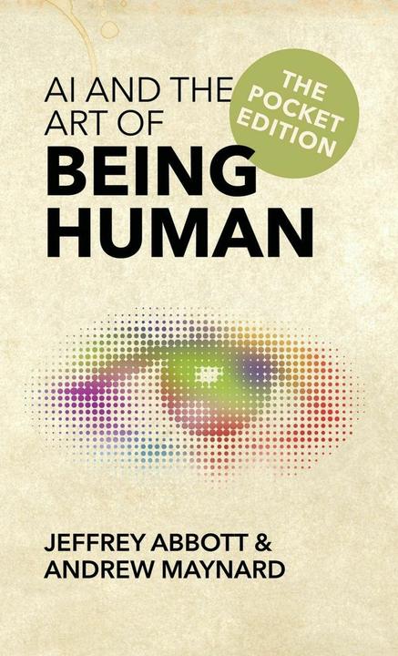 Produktbild AI and the Art of Being Human (Andrew Maynard, Jeffrey Abbott)
