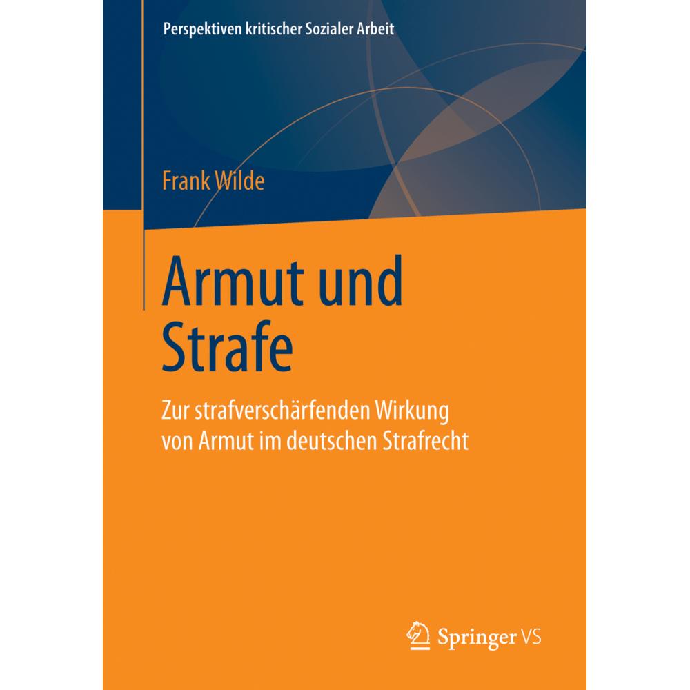 Armut und Strafe, Fachbücher von Frank Wilde