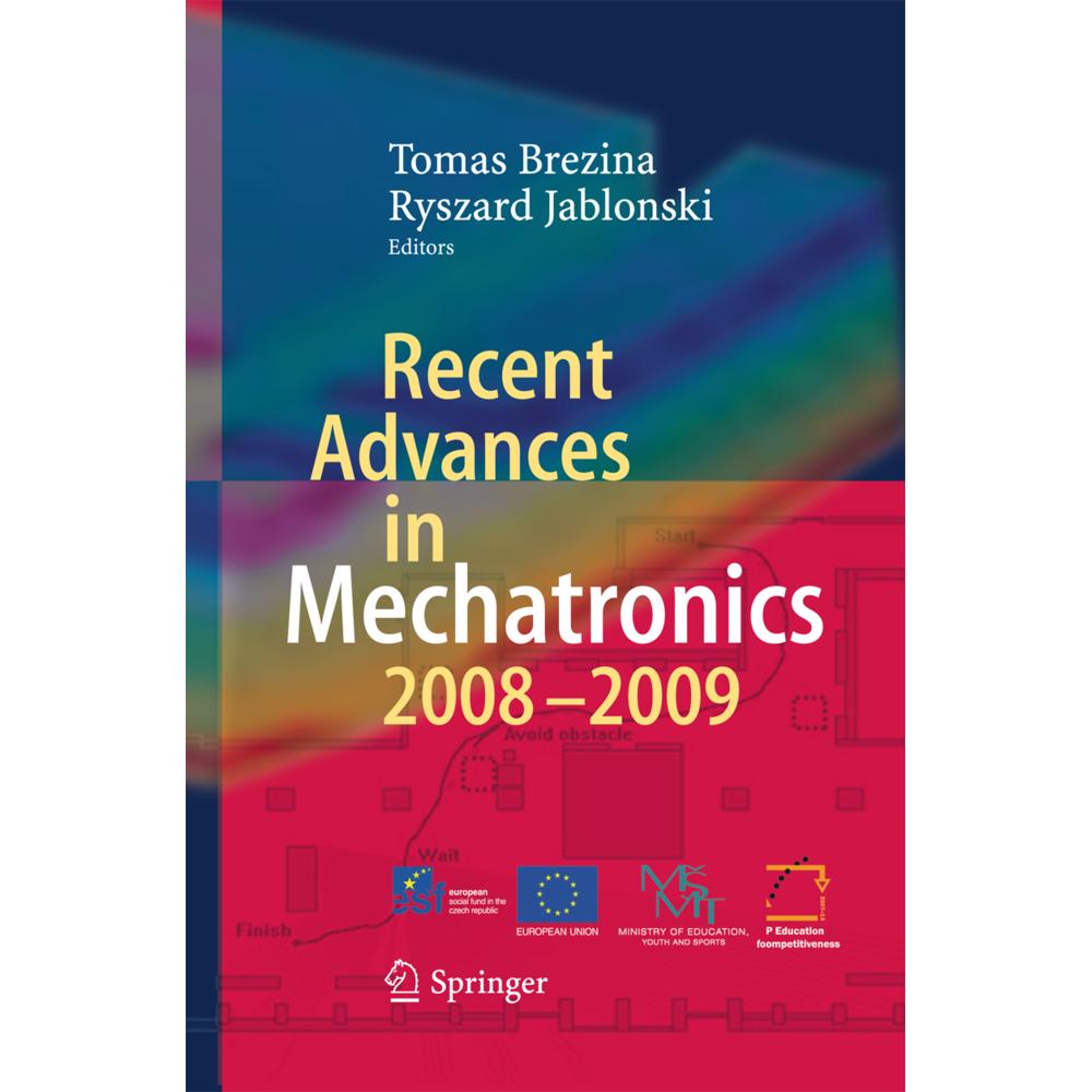 Recent Advances in Mechatronics, Fachbücher von Ryszard Jablonski, Tomas Brezina