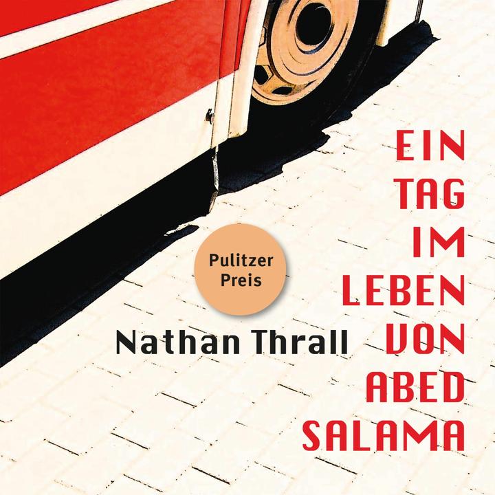 Actual product image Thrall:Ein Tag im Leben von Abed Salama (German, Lucien Deprijck, Nathan Thrall, Patrick Twinem, 2024)