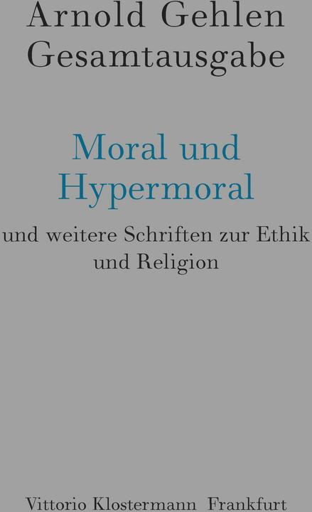 Actual product image Moral und Hypermoral (German, Arnold Gehlen, Karl Siegbert Rehberg, Lothar Samson, 2025)
