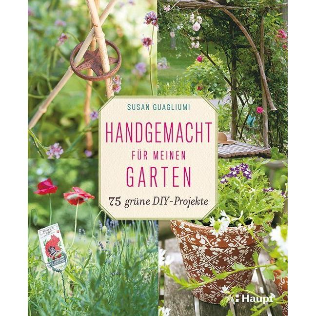 Handgemacht für meinen Garten, Fachbücher von Susan Guagliumi
