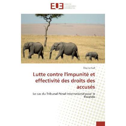 Lutte contre l'impunité et effectivité des droits des accusés, Ratgeber