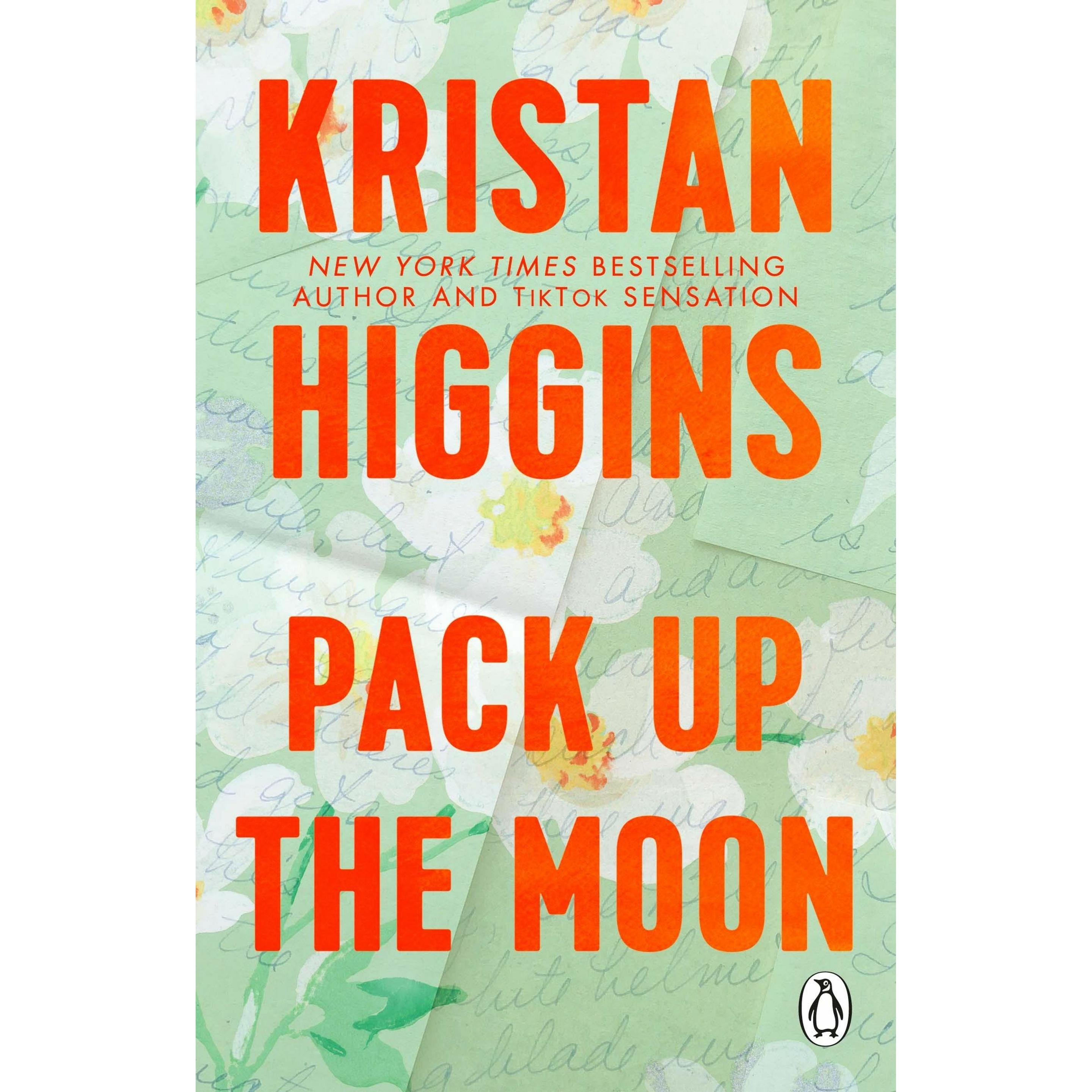 Pack Up the Moon, Belletristik von Kristan Higgins