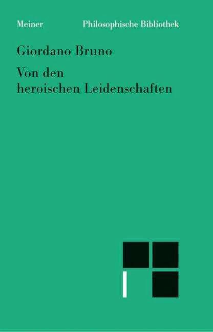 Produktbild Von den heroischen Leidenschaften (Deutsch, Christiane Bacmeister, Ferdinand Fellmann, Giordano Bruno, 1996)