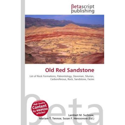 Old Red Sandstone, Fachbücher von Lambert M. Surhone, Miriam T. Timpledon, Susan F. Marseken