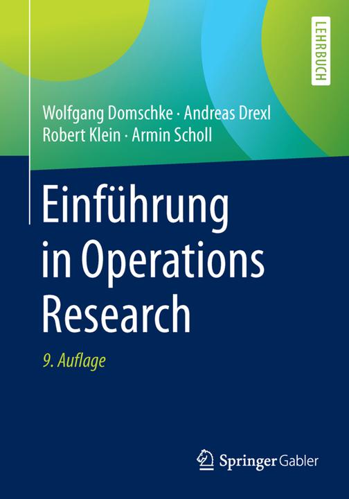Produktbild Einführung in Operations Research (Deutsch, Andreas Drexl, Armin Scholl, Robert Klein, Wolfgang Domschke, 2015)