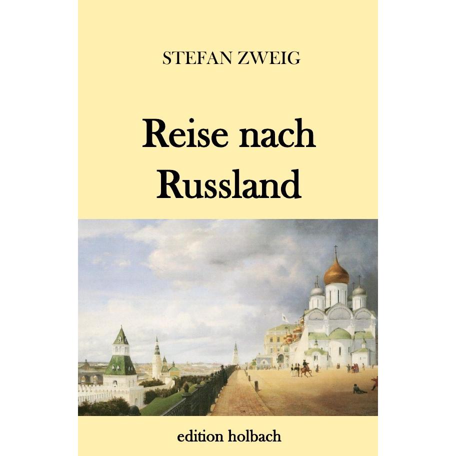 Reise nach Russland, Belletristik von Stefan Zweig