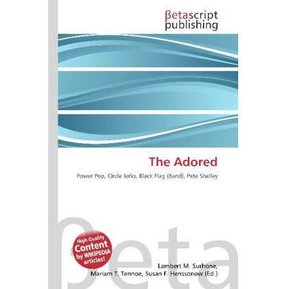 Thumbnail - The Adored, Fachbücher von Lambert M. Surhone, Miriam T. Timpledon, Susan F. Marseken