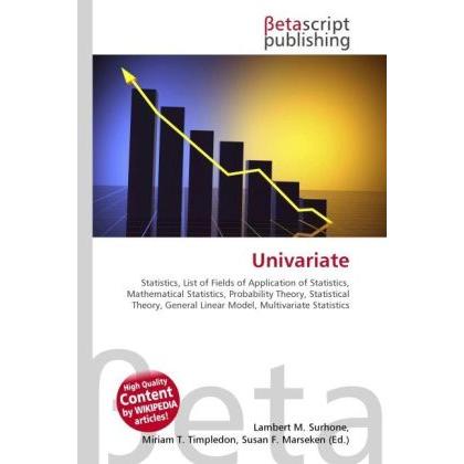 Univariate, Fachbücher von Lambert M. Surhone, Miriam T. Timpledon, Susan F. Marseken