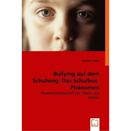 Bullying auf dem Schulweg: Das Schulbus-Phänomen, Fachbücher