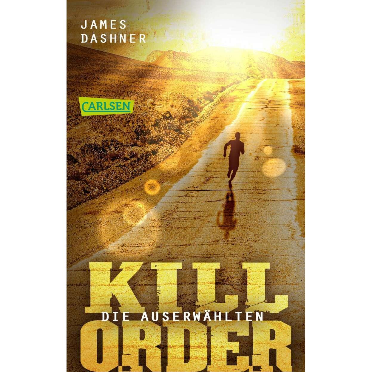 Die Auserwählten - Kill Order, Belletristik von James Dashner