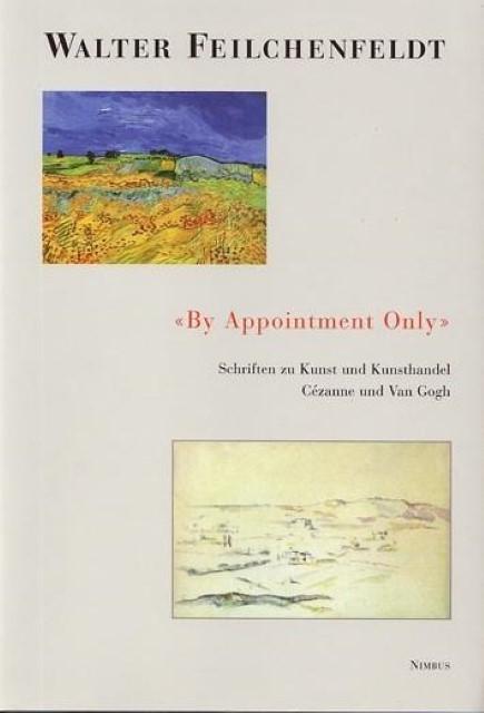 Produktbild By Appointment Only (Deutsch, Walter Feilchenfeldt, 2005)
