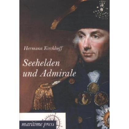 Seehelden und Admirale, Sachbücher von Hermann Kirchhoff