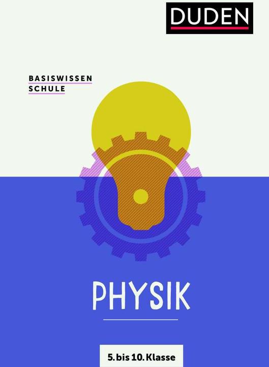Actual product image Basiswissen Schule – Physik 5. bis 10. Klasse (German, Christa Pews squat, Lothar Meyer, 2021)