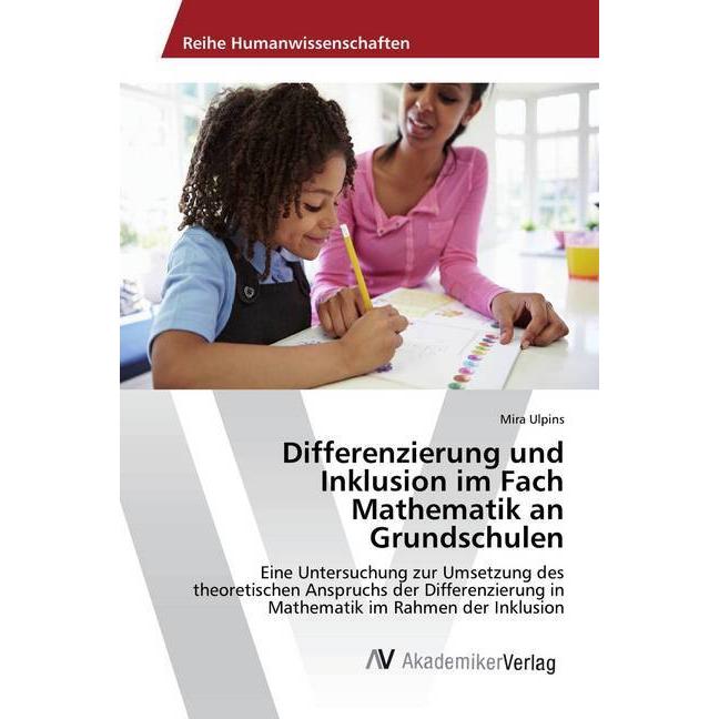 Differenzierung und Inklusion im Fach Mathematik an Grundschulen, Fachbücher von Mira Ulpins