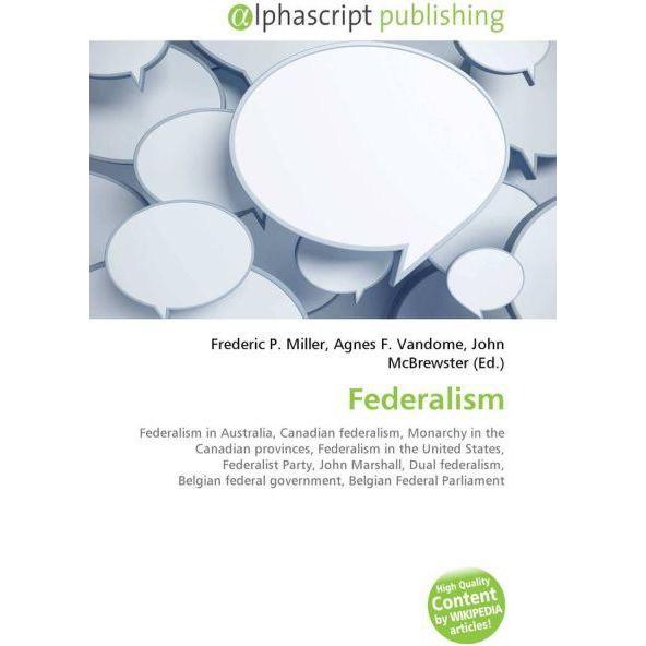 Federalism, Fachbücher von Agnes F. Vandome, Frederic P. Miller, John McBrewster