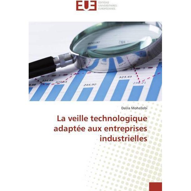 La veille technologique adaptée aux entreprises industrielles, Fachbücher von Dalila Mohellebi
