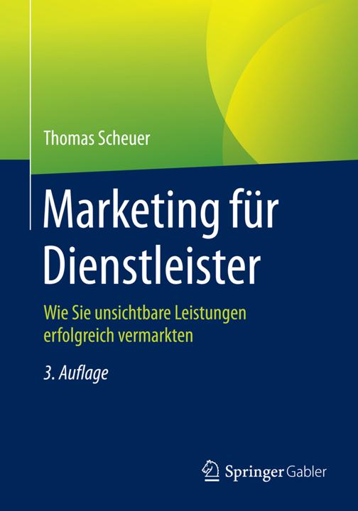 Produktbild Marketing für Dienstleister (Deutsch, Thomas Scheuer, 2015)