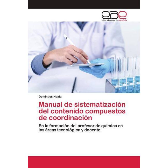Manual de sistematización del contenido compuestos de coordinación, Fachbücher von Domingos Ndala