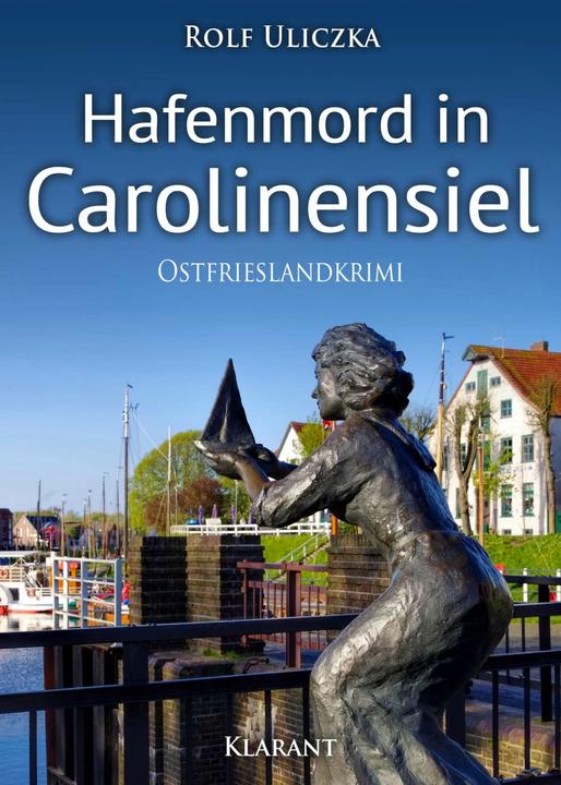Produktbild Hafenmord in Carolinensiel. Ostfrieslandkrimi (Deutsch, Rolf Uliczka, 2018)