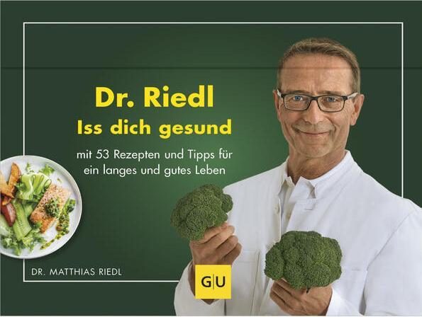 Produktbild Neumann Dr. Riedl - Iss dich gesund - mit 53 Rezepten und Tipps für ein langes und gutes Leben