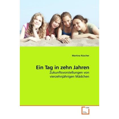 Ein Tag in zehn Jahren, Fachbücher von Martina Rüscher