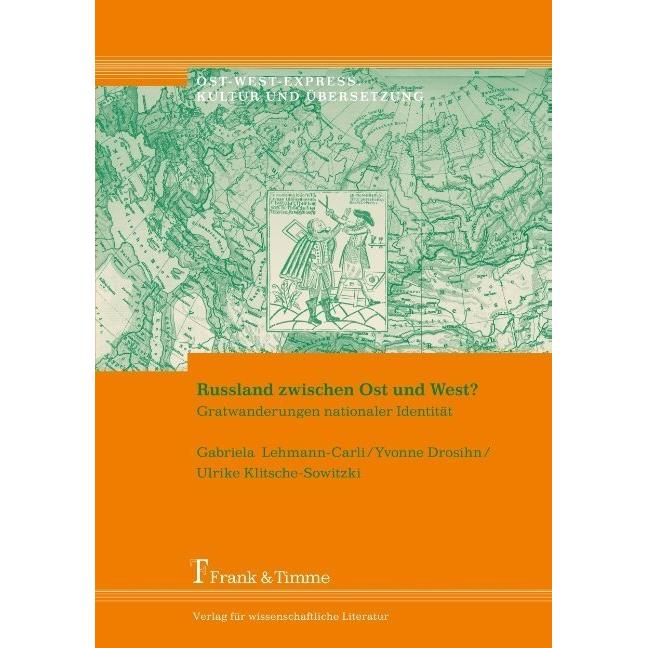 Russland zwischen Ost und West?, Fachbücher von Yvonne Drosihn, Ulrike Klitsche-Sowitzki, Gabriela Lehmann-Carli