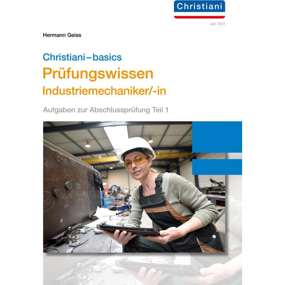 Thumbnail - Chrisitani-basics Prüfungswissen Industriemechaniker/-in, Fachbücher von Hermann Geiss