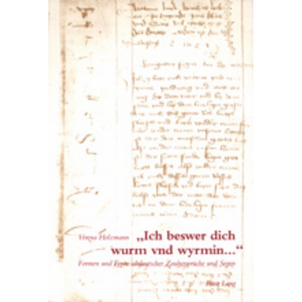 'Ich beswer dich wurm vnd wyrmin...', Fachbücher von Verena Holzmann