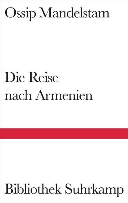 Produktbild Die Reise nach Armenien (Deutsch, Ossip Mandelstam, Ralph Dutli, 2007)