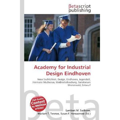 Academy for Industrial Design Eindhoven, Fachbücher von Lambert M. Surhone, Susan F. Marseken, Miriam T. Timpledon