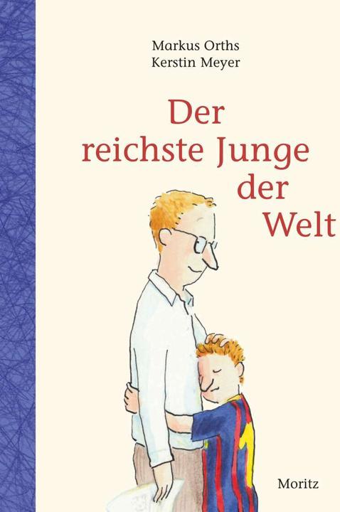 Produktbild Der reichste Junge der Welt (Deutsch, Kerstin Meyer, Markus Orths, 2018)