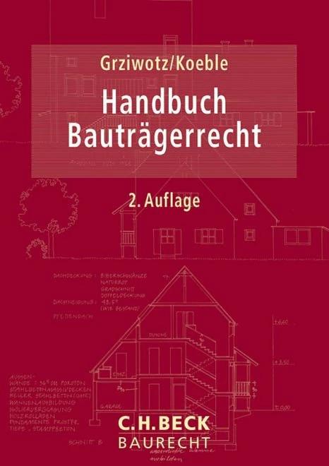 Produktbild Handbuch Bauträgerrecht (Deutsch, Herbert Grziwotz, Julius Forschner, Wolfgang Koeble, 2022)