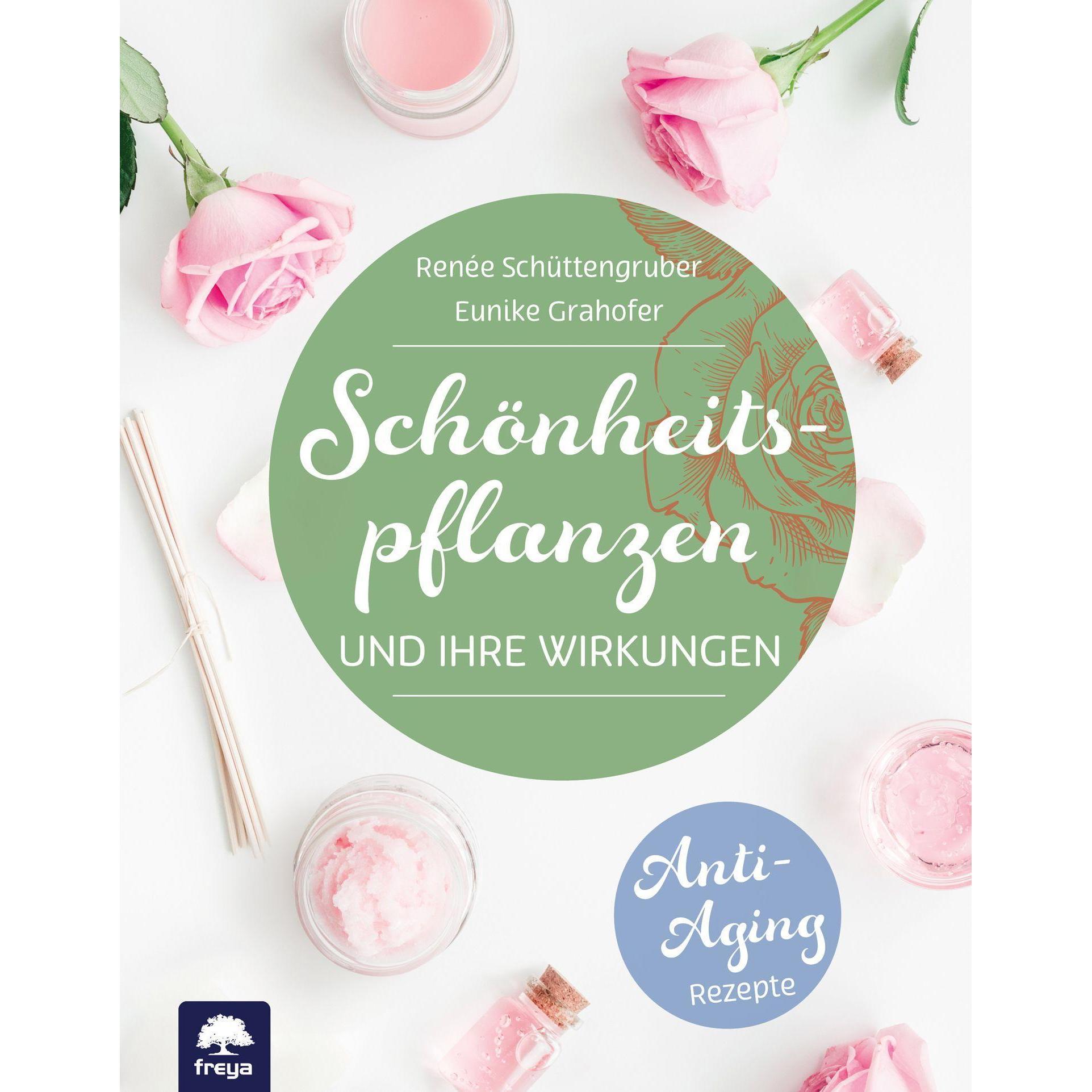 Schönheitspflanzen, Ratgeber von Eunike Grahofer