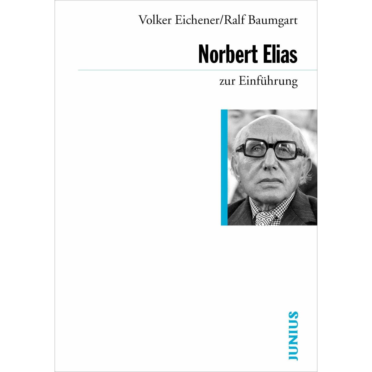 Norbert Elias zur Einführung, Fachbücher von Ralf Baumgart, Volker Eichener