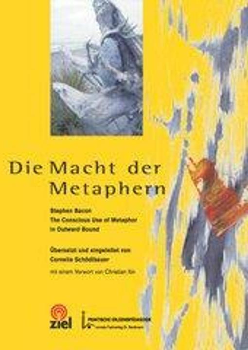 Produktbild Die Macht der Metaphern (Deutsch, Christian Itin, Cornelia Schödlbauer, Gerald Colins, Stephen Bacon, 2003)