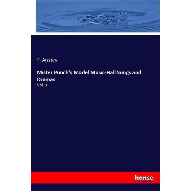 Mister Punch's Model Music-Hall Songs and Dramas, Sachbücher von F. Anstey