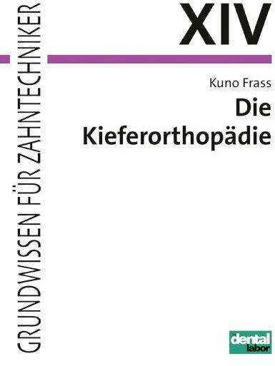 Produktbild Die Kieferorthopädie (Deutsch, Kuno Frass, 2008)