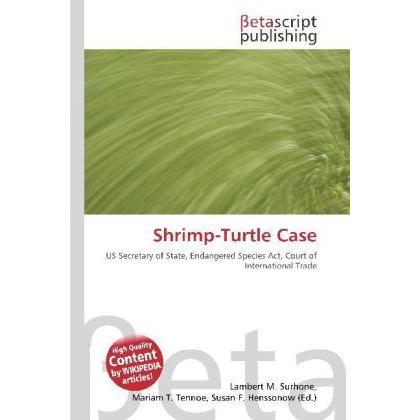 Shrimp-Turtle Case, Fachbücher von Lambert M. Surhone, Miriam T. Timpledon, Susan F. Marseken