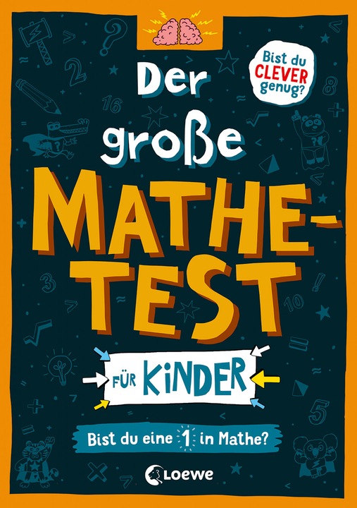 Produktbild Der grosse Mathetest für Kinder - Bist du eine 1 in Mathe? (Deutsch, Gareth Moore, Eva Hierteis, Loewe Lernen und Rätseln, Chris Dickason, 2022)