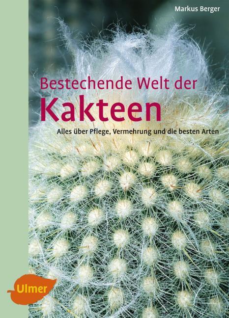 Produktbild Bestechende Welt der Kakteen (Deutsch, Markus Berger, 2013)