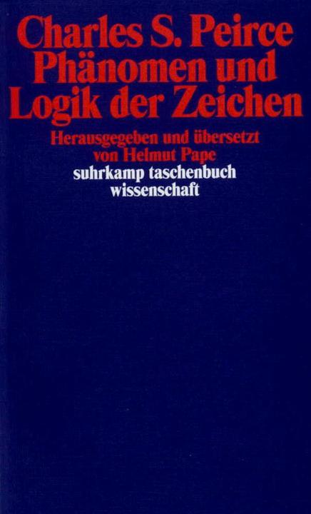 Produktbild Phänomen und Logik der Zeichen (Deutsch, Charles Sanders Peirce, 1983)
