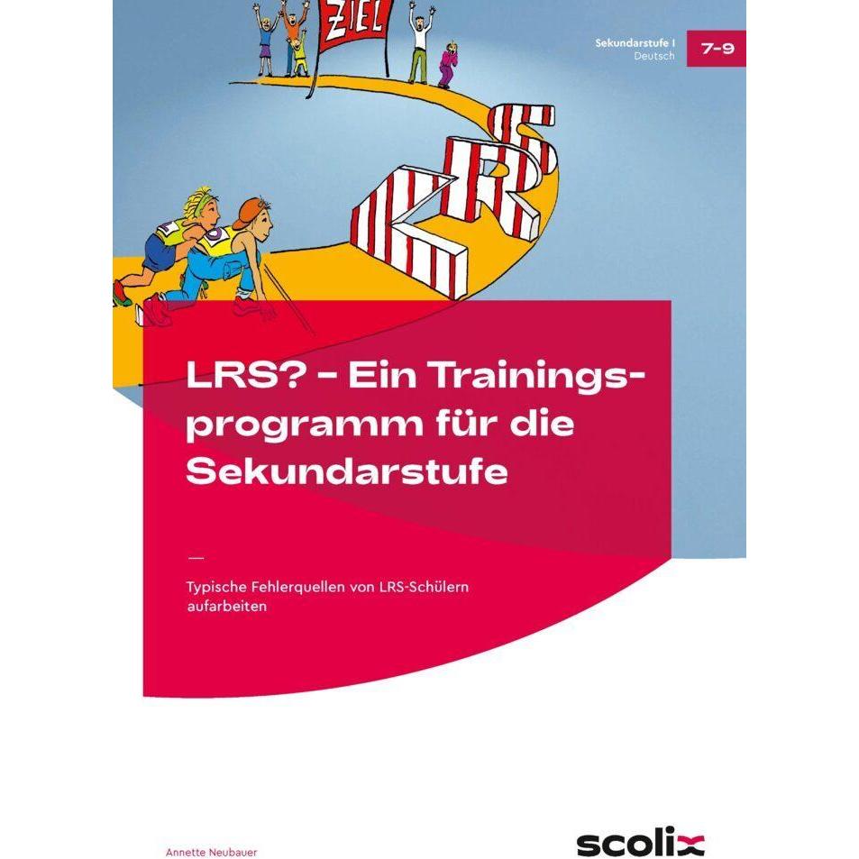 LRS? Ein Trainingsprogramm für die Sekundarstufe, Schulbücher von Annette Neubauer