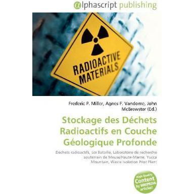Stockage des Déchets Radioactifs en Couche Géologique Profonde, Fachbücher von Agnes F. Vandome, Frederic P. Miller, Joh...
