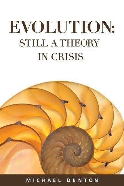 Produktbild Evolution: Still a Theory in Crisis (Englisch, Michael Denton, 2016)