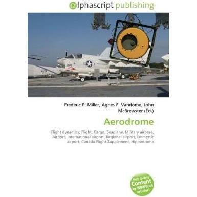Aerodrome, Fachbücher von Agnes F. Vandome, Frederic P. Miller, John McBrewster