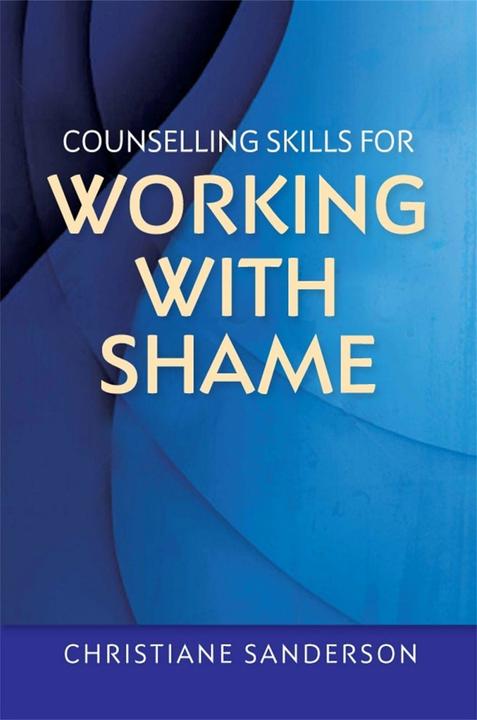 Immagine prodotto Counselling Skills for Working with Shame (Inglese, Christiane Sanderson, 2015)