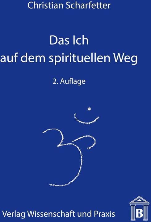 Produktbild Das Ich auf dem spirituellen Weg (Deutsch, Christian Scharfetter, 2008)