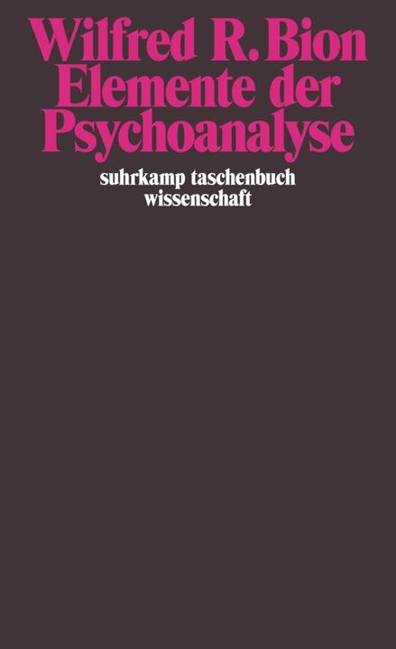 Produktbild Elemente der Psychoanalyse (Deutsch, Wilfred R. Bion, 2005)